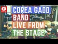 COREA GADD BAND, Live from Stage Nigh Streets.