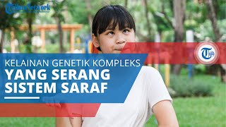 Sindrom Angelman, Kelainan Genetik Kompleks yang Menyerang Sistem Saraf