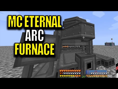 Minecraft MC Eternal Modpack Chapter 2 Ep 132 - Arc Furnace