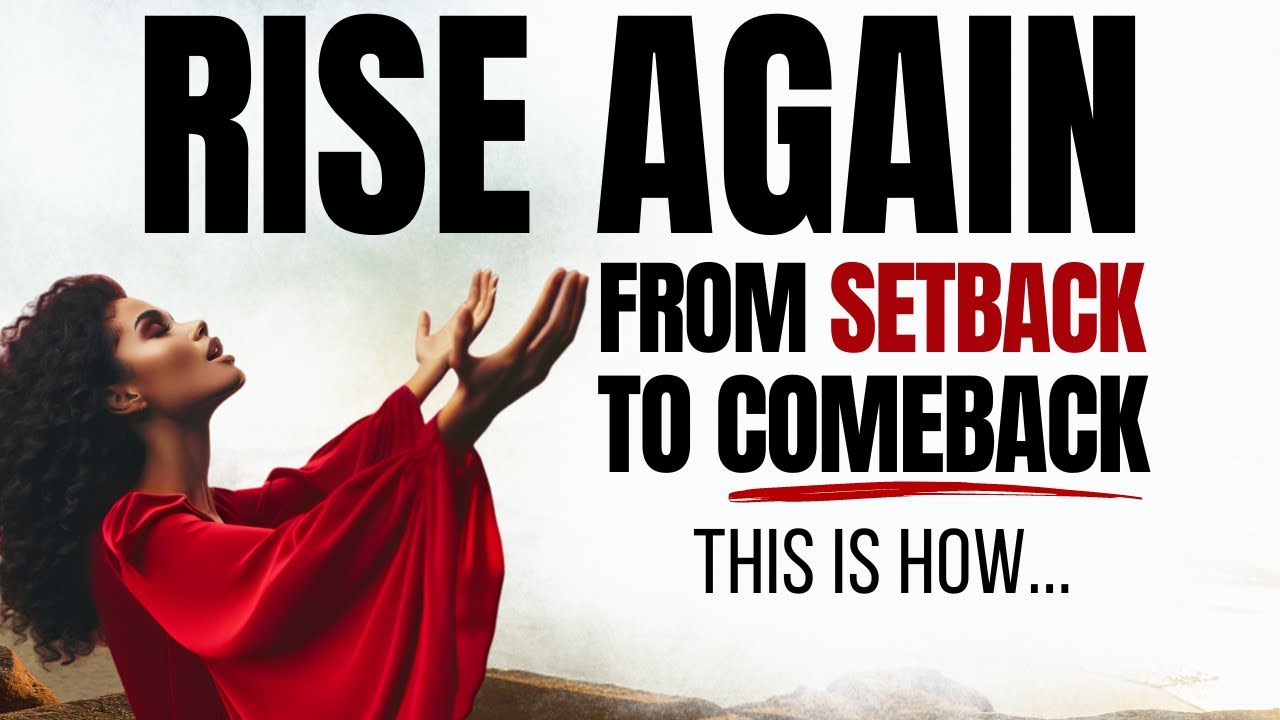 God Will Let You Rise Again From Setback to Comeback | A Blessed Morning Prayer To Begin Your Day