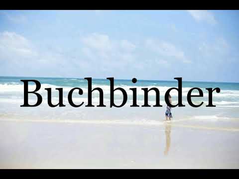 How To Pronounce Buchbinder🌈🌈🌈🌈🌈🌈Pronunciation Of Buchbinder