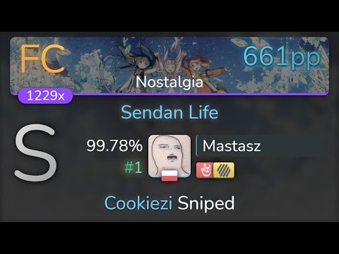 [Live] Mastasz | Remo Prototype - Sendan Life [Nostalgia] +HDHR 99.78% {#1 661pp FC} - osu!