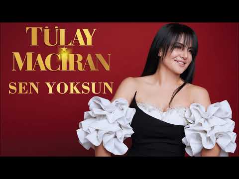 Tülay Maciran -  Sen Yoksun
