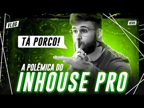 A POLÊMICA DO INHOUSE E OS PROPLAYERS
