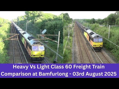 Heavy Vs Light Class 60 Freight Train Comparison at Bamfurlong - 03rd August 2025