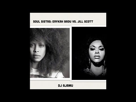 Soul Sistas: Erykah Badu VS. Jill Scott