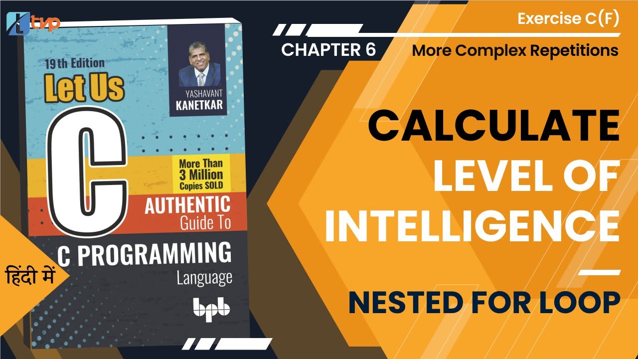 Let Us C Solutions | C Programming | Find Intelligence level using nested for loop in C