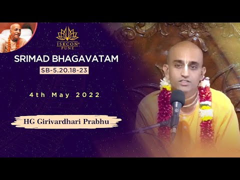 SB-5.20.18-23 | HG Girivardhari Prabhu | 4th May 2022 @ISKCON NVCC Pune