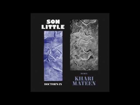 Son Little - Doctor's In (Khari Mateen Remix) [Official Audio]