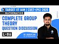 Complete Group Theory Question Discussion | IIT JAM | CUET PG 2025 | Mathematics | L6 | IFAS