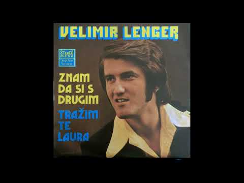 VELIMIR LENGER - Tražim te, Laura