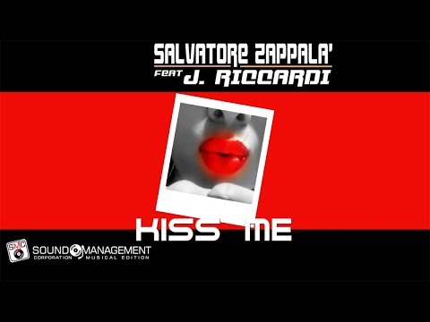 SALVATORE ZAPPALA' feat J. RICCARDI - Kiss Me