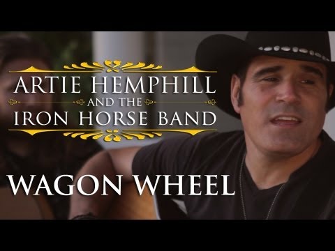 Darius Rucker - Wagon Wheel - Official Cover by Artie Hemphill and the Iron Horse Band
