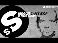 MOGUAI - Can't Stop ft. Niles Mason (OUT NOW ...