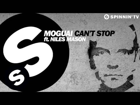 MOGUAI - Can't Stop ft. Niles Mason (OUT NOW)