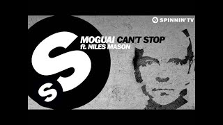 MOGUAI - Can't Stop ft. Niles Mason (OUT NOW)