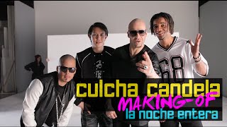 LA NOCHE ENTERA - MAKING OF