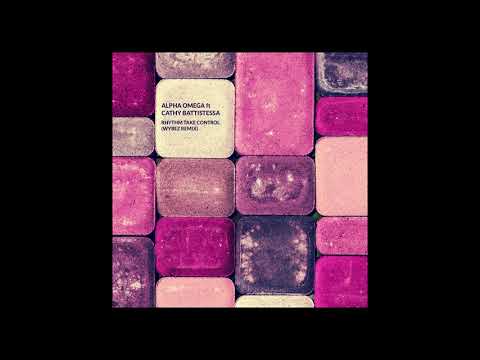 Alpha Omega ft Cathy Battistessa - Rhythm Take Control (Wybez Remix)