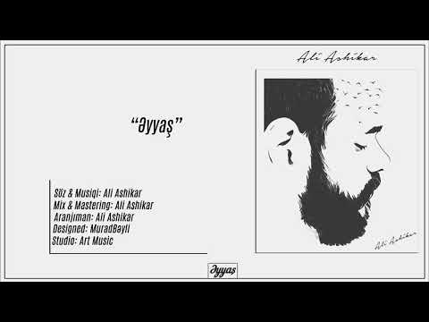 Ali Ashikar — Əyyaş