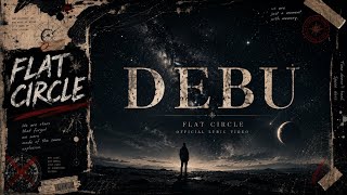Download lagu DEBU - FLAT_circle | (official lyric video) mp3 Download lagu DEBU - FLAT_circle | (official lyric video) mp3