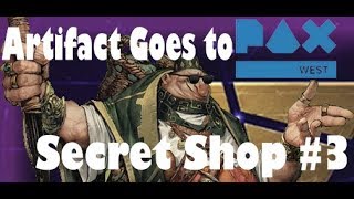 Artifact Goes to PAX - Secret Shop Podcast #3