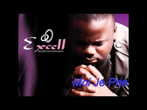 Moi je prie - EXCELL