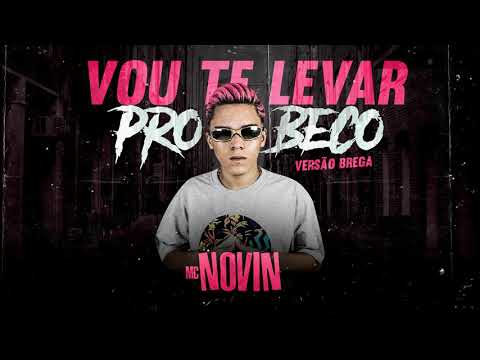 MC Novin - Vou te levar pro beco (Brega Funk) DJ Mk