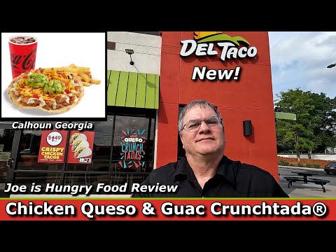 Del Taco New Chicken Queso & Guac Crunchtada® Review | Joe is Hungry 🌮🍅🥑🧀🐓