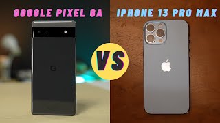 Google Pixel 6A vs Iphone 13 Pro Max [Camera Comparison]