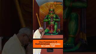 Vice President C. P. Radhakrishnan Concludes Sri Lanka Visit