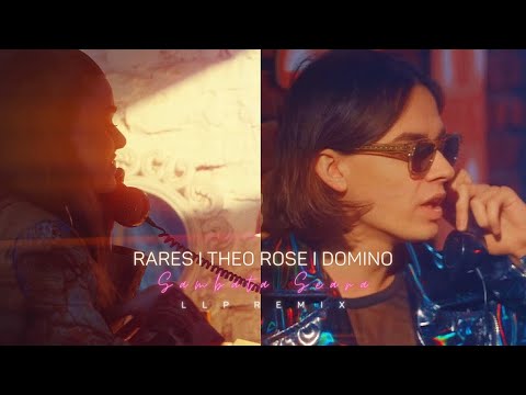 Rares x Theo Rose x Domino - Sambata seara I L L P Remix