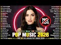 Trending POP MUSIC 2026 Billboard Top 100 No Ads