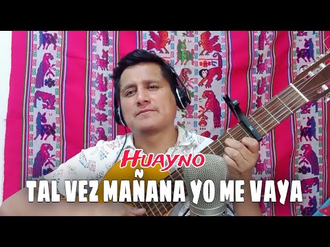 TAL VEZ MAÑANA YO ME VAYA | Huayno del Recuerdo | Joseph Pasco