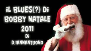 Il Blues(?) di Bobby Natale 2011 (The farm) improvisation -  di Domenico Iannantuono