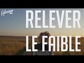 Glorious  - Relever le faible