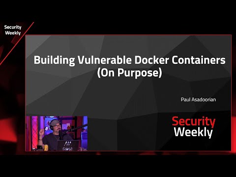 Building Vulnerable Docker Containers (On Purpose) - PSW 719