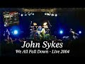 John Sykes We All Fall Down Live 2004 John Sykes Bad Boy Live
