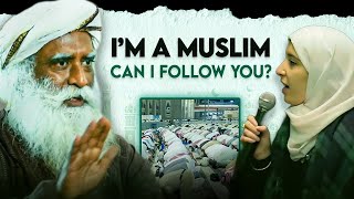 Brave Girl Asks SENSITIVE QUESTION "Can Muslims Follow Sadhguru?"