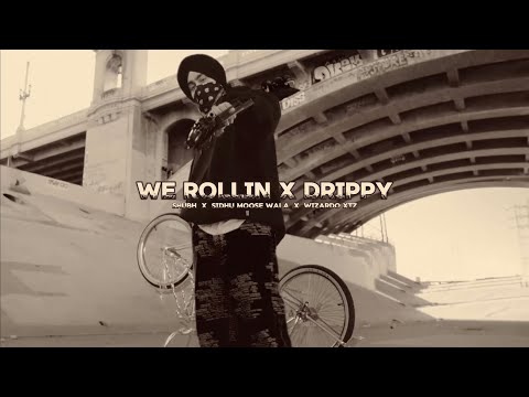 We Rollin X Drippy - Shubh | Sidhu Moose Wala | Mashup