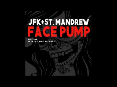 JFK & St. Mandrew - Face Pump (Original mix)