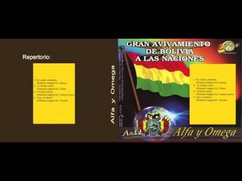 ALFA Y OMEGA-6TO. VOL.(Gran avivamiento de Bolivia a las naciones) //MUSICA BOLIVIA/MUSICA CRISTIANA
