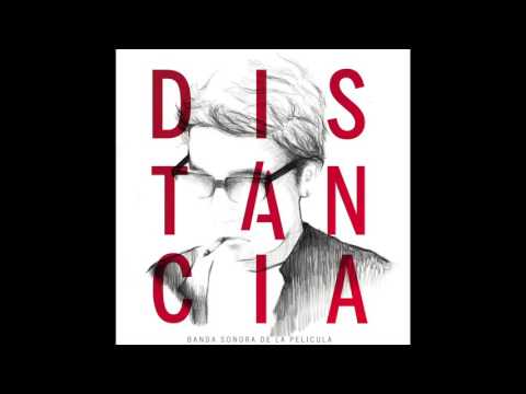 DISTANCIA - Banda Sonora de la Pelicula (FULL ALBUM)