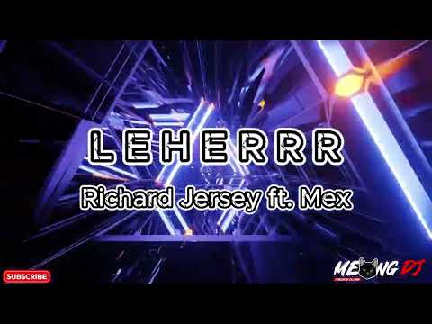 MEONG ™ - LEHERRR (Richard Jersey ft. Mex) - Pung Style!!!