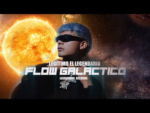 FLOW GALACTICO - LEGITIMO