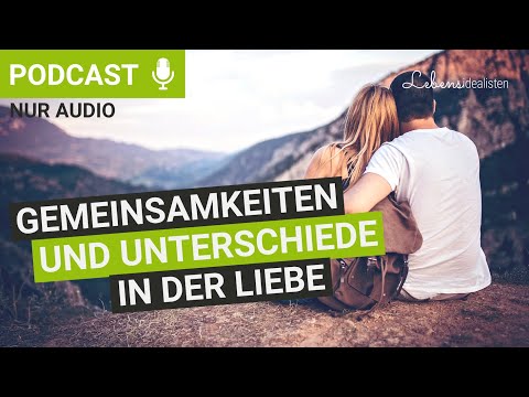 Gemeinsamkeiten und Unterschiede als Paar: So löst ihr damit verbundene Probleme! I Lebensidealisten