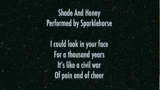 Sparklehorse-Shade and Honey-Lyrics Video