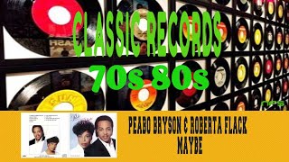 PEABO BRYSON &amp; ROBERTA FLACK - MAYBE
