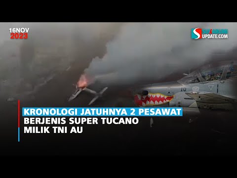 Kronologi Jatuhnya 2 Pesawat Berjenis Super Tucano Milik TNI AU