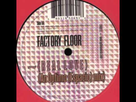 Factory Floor- R E A L L O V E (Optimo (espacio) mix)