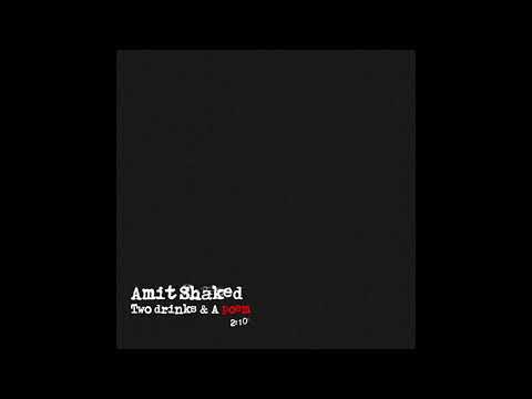 Amit Shaked - two drinks and a poem